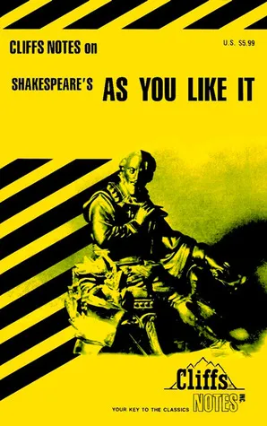 Cliffs Notes on Shakespeare's As You Like It