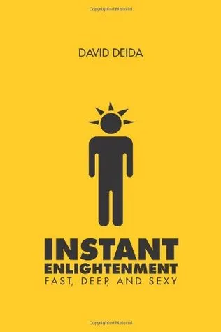 Instant Enlightenment: Fast, Deep, and Sexy