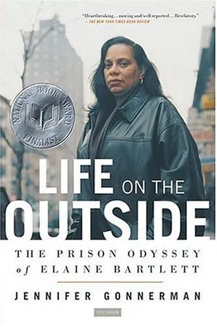 Life on the Outside: The Prison Odyssey of Elaine Bartlett