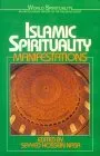 Islamic Spirituality Vol. 2: Manifestations