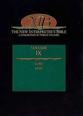 New Interpreter's Bible: Luke, John