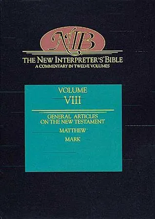 New Interpreter's Bible: New Testament Articles, Matthew, Mark