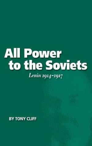 All Power to the Soviets: Lenin 1914-1917 (Vol. 2)