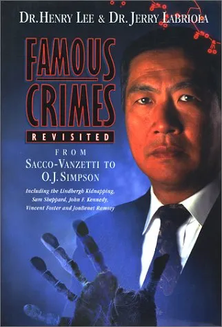 Famous Crimes Revisited: From Sacco-Vanzetti to O. J. Simpson