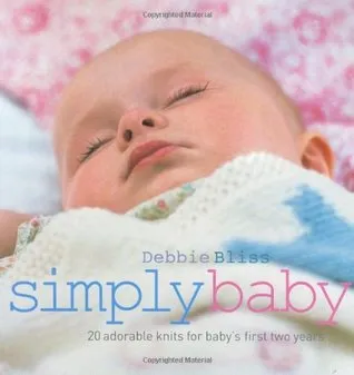 Simply Baby: 20 Adorable Knits for Baby