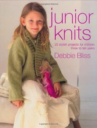 Junior Knits: 25 Stylish Projects for Children Three to Ten Years