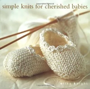 Simple Knits for Cherished Babies