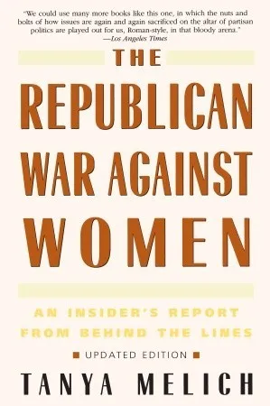 The Republican War Against Women: An Insider