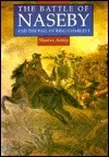 The Battle of Naseby and the Fall of King Charles I