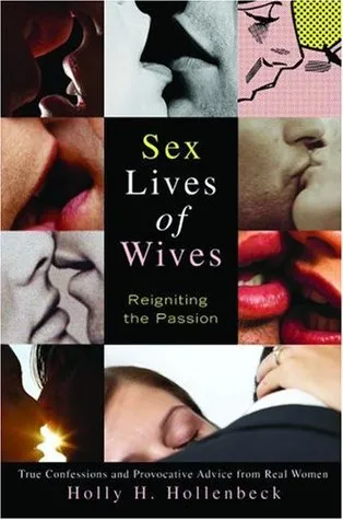 Sex Lives of Wives: Reigniting the Passion