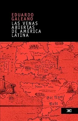 Las venas abiertas de América Latina