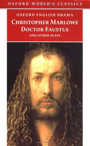 Doctor Faustus and Other Plays