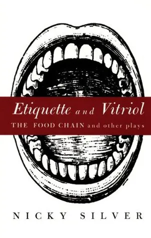 Etiquette and Vitriol: The Food Chain and Other Plays