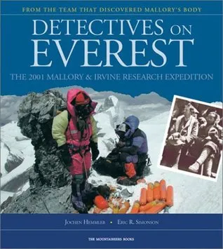 Detectives on Everest: The 2001 Mallory & Irvine Research Expedition