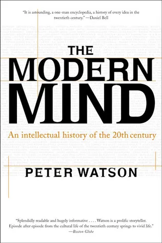 The Modern Mind: An Intellectual History of the 20th Century