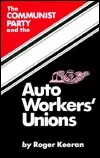 The Communist Party and the Auto Workers