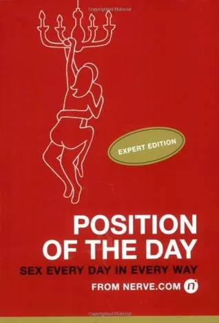 Position of the Day: Expert Edition: Sex Every Day in Every Way