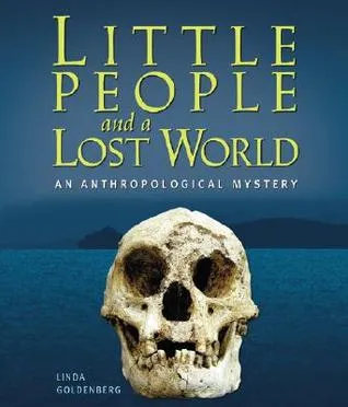 Little People and a Lost World: An Anthropological Mystery