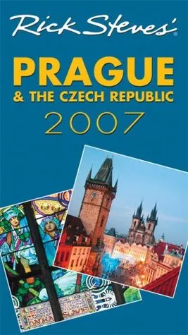 Rick Steves' Prague & the Czech Republic 2007 (Rick Steves' City and Regional Guides)