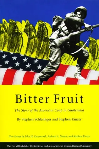 Bitter Fruit: The Story of the American Coup in Guatemala