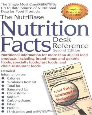 The Nutribase Nutrition Facts Desk Reference: Second Edition