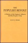 The Populist Revolt: A History of the Farmers