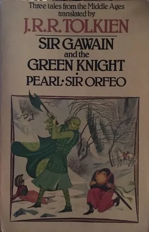 Sir Gawain and the Green Knight, Pearl and Sir Orfeo