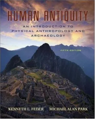 Human Antiquity: An Introduction to Physical Anthropology and Archaeology