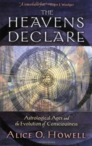 The Heavens Declare: Astrological Ages and the Evolution of Consciousness