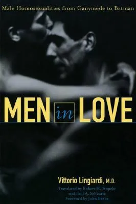 Men in Love: Male Homosexualities from Ganymede to Batman