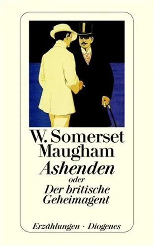 Ashenden oder Der britische Geheimagent. (Gesammelte Erza?hlungen, Bd. 7/10)