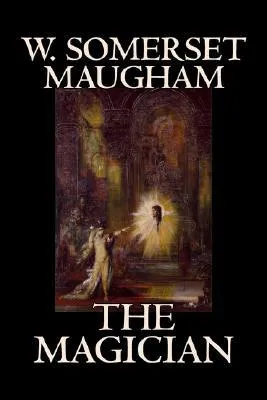 The Magician by W. Somerset Maugham, Horror, Classics, Literary