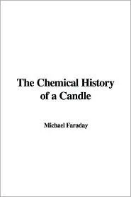 The Chemical History of a Candle