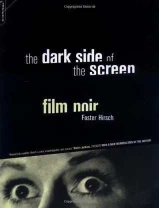 The Dark Side Of The Screen: Film Noir