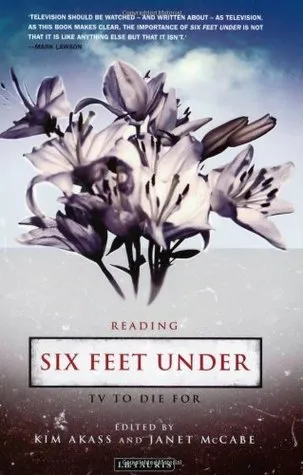 Reading Six Feet Under: TV to Die for