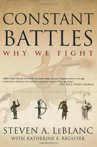 Constant Battles: Why We Fight