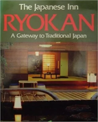 The Japanese Inn Ryokan: A Gateway to Traditional Japan