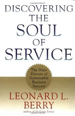 Discovering the Soul of Service: The Nine Drivers of Sustainable Business Success