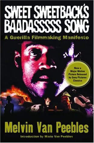 Sweet Sweetback's Baadasssss Song: A Guerilla Filmmaking Manifesto