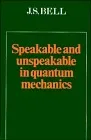 Speakable and Unspeakable in Quantum Mechanics