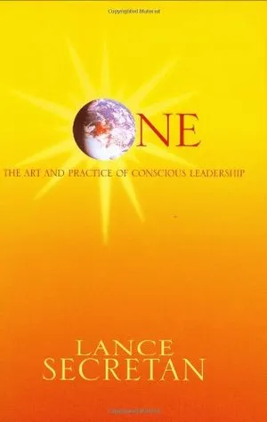 One: The Art and Practice of Conscious Leadership