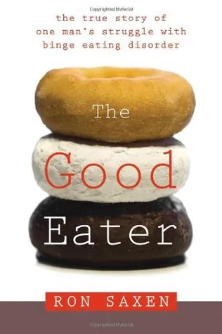 The Good Eater: The True Story of One Man