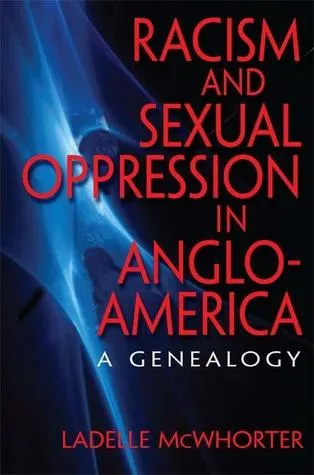 Racism and Sexual Oppression in Anglo-America: A Genealogy