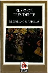 El senor presidente / Mr President (Leer En Espanol)