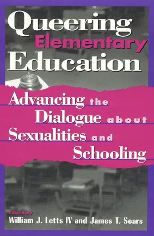 Queering Elementary Education: Advancing the Dialogue about Sexualities and Schooling