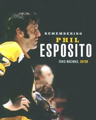 Remembering Phil Esposito