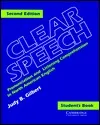 Clear Speech:  Pronunciation and Listening Comprehension in North American English (Second Edition) (Student's Book)