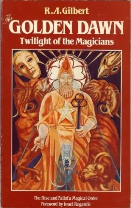 The Golden Dawn: Twilight of the Magicians