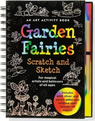 Garden Fairies Scratch and Sketch: An Art Activity for Magical Artists and Believers of All Ages (Scratch & Sketch)