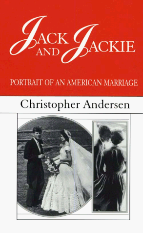 Jack and Jackie: Portrait of an American Marriage